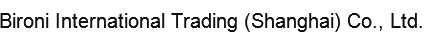 Bironi International Trading (Shanghai) Co., Ltd.
